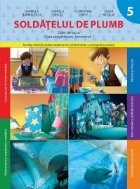 Soldatelul plumb Caiet lucru Clasa