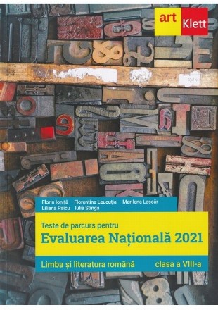 Teste de parcurs pentru Evaluarea nationala 2021. Limba si literatura romana. Clasa a VIII-a