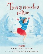 Tina şi primele patine