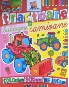Tractoare, buldozere si camioane. Carte de colorat