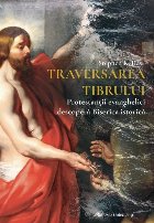 Traversarea Tibrului : protestanţi evanghelici descoperă biserica istorică