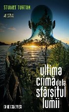 Ultima crimă de la capătul lumii