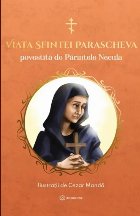 Viaţa Sfintei Parascheva povestită părintele