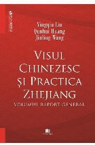 Visul chinezesc si practica Zhejiang. Volumul raport general